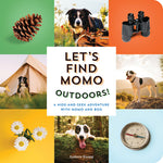 Book cover for Let's Find Momo Outdoors!: A Hide-And-Seek Adventure with Momo and Boo