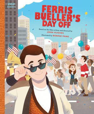 Book cover for Ferris Bueller's Day Off: The Classic Illustrated Storybook