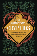 Book cover for The United States of Cryptids: A Tour of American Myths and Monsters