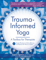 Book cover for Trauma-Informed Yoga: A Toolbox for Therapists: 47 Practices to Calm, Balance, and Restore the Nervous System