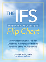Book cover for The Internal Family Systems Flip Chart: A Psychoeducational Tool for Unlocking the Incredible Healing Potential of the Multiple Mind