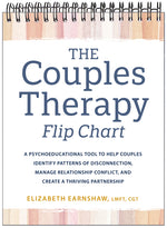 Book cover for Couples Therapy Flip Chart: A Psychoeducational Tool to Help Couples Identify Patterns of Disconnection, Manage Relationship Conflicts, and Create