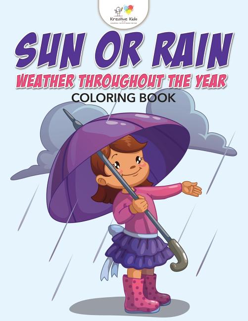Book cover for Sun or Rain: Weather Throughout the Year Coloring Book