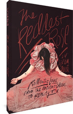 Book cover for The Reddest Rose: Romantic Love from the Ancient Greeks to Reality TV