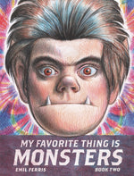 Book cover for My Favorite Thing Is Monsters Book Two