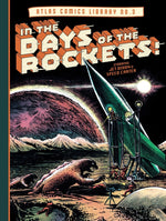 Book cover for The Atlas Comics Library No. 3: In the Days of the Rockets!
