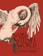Book cover for World Within the World: Collected Minicomix & Short Works 2010-2022