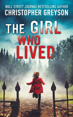 Book cover for Girl Who Lived: A Thrilling Suspense Novel