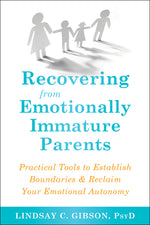 Book cover for Recovering from Emotionally Immature Parents: Practical Tools to Establish Boundaries and Reclaim Your Emotional Autonomy