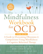 Book cover for The Mindfulness Workbook for Ocd: A Guide to Overcoming Obsessions and Compulsions Using Mindfulness and Cognitive Behavioral Therapy