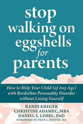 Book cover for Stop Walking on Eggshells for Parents: How to Help Your Child (of Any Age) with Borderline Personality Disorder Without Losing Yourself