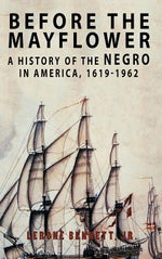 Book cover for Before the Mayflower: A History of the Negro in America, 1619-1962