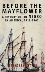 Book cover for Before the Mayflower: A History of the Negro in America, 1619-1962