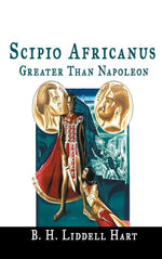 Book cover for Scipio Africanus: Greater Than Napoleon