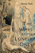 Book cover for Ways of the Lonely Ones: A Collection of Mystical Allegories