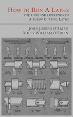 Book cover for How to Run a Lathe: The Care and Operation of a Screw Cutting Lathe