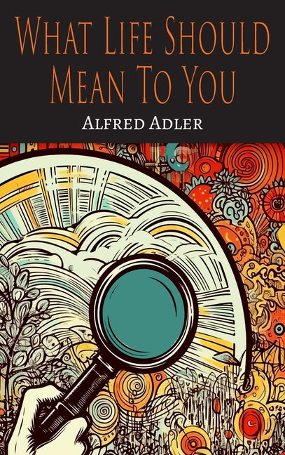 Book cover for What Life Should Mean To You