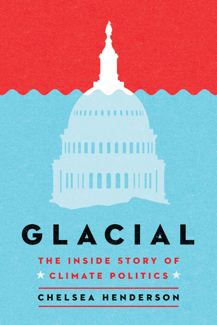 Book cover for Glacial: The Inside Story of Climate Politics