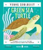 Book cover for Green Sea Turtle (Young Zoologist): A First Field Guide to the Ocean Reptile from the Tropics