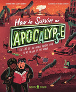 Book cover for How to Survive an Apocalypse: The End of the World Doesn't Have to Be the End of the World