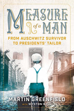 Book cover for Measure of a Man: From Auschwitz Survivor to Presidents' Tailor
