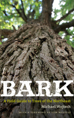 Book cover for Bark: A Field Guide to Trees of the Northeast
