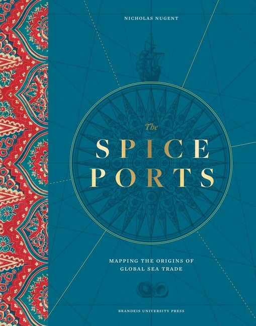 Book cover for Spice Ports: Mapping the Origins of Global Sea Trade