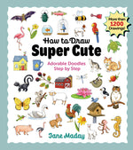 Book cover for How to Draw Super Cute: Adorable Stuff Step by Step: Easy Guide to How to Draw Everything for Kids & Adults