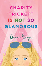 Book cover for Charity Trickett Is Not So Glamorous