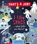 Book cover for I Like Space ... What Jobs Are There?