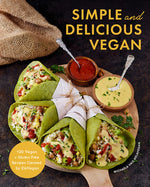Book cover for Simple and Delicious Vegan: 100 Vegan and Gluten-Free Recipes Created by Elavegan (Plant Based, Raw Food)