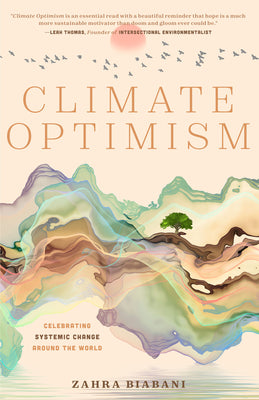 Book cover for Climate Optimism: Celebrating Systemic Change Around the World (Environmental Sustainability, Doing Good Things, Book for Activists)