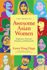 Book cover for Book of Awesome Asian Women: Empresses, Warriors, Scientists, and Mavericks (Famous Asian Women in History)