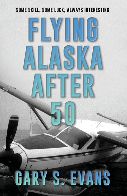 Book cover for Flying Alaska After 50