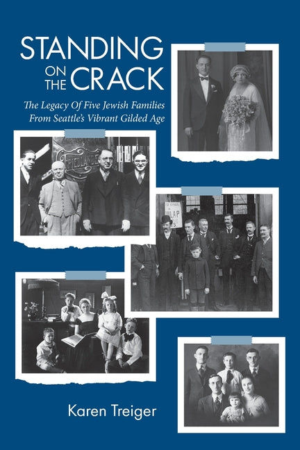 Book cover for Standing on the Crack: Legacy of Five Jewish Families from Seattle's Vibrant Gilded Age
