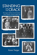 Book cover for Standing on the Crack: Legacy of Five Jewish Families from Seattle's Vibrant Gilded Age