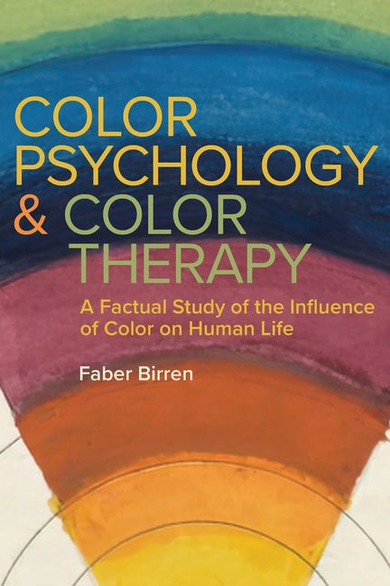 Book cover for Color Psychology and Color Therapy: A Factual Study of the Influence of Color on Human Life