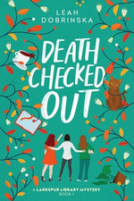 Book cover for Death Checked Out: A Larkspur Library Mystery