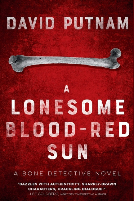 Book cover for Lonesome Blood-Red Sun: The Bone Detective, A Dave Beckett Novel