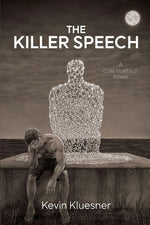Book cover for Killer Speech: A Cole Huebsch Novel