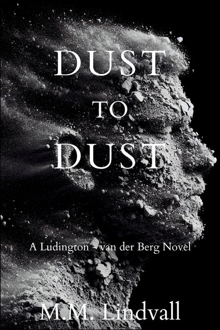 Book cover for Dust to Dust: A Ludington-van der Berg Mystery