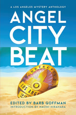 Book cover for Angel City Beat: A Sisters in Crime Los Angeles Anthology