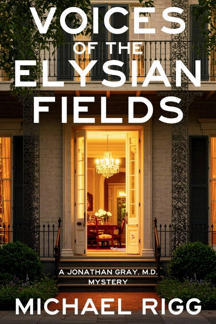 Book cover for Voices of the Elysian Fields: A Jonathan Gray, M.D. Mystery