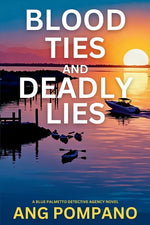 Book cover for Blood Ties and Deadly Lies: The Blue Palmetto Detective Agency Series