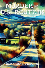 Book cover for Murder on U.S. Rte. 116: An It's Never Too Late Mystery Series