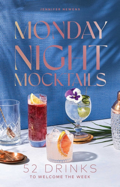 Book cover for Monday Night Mocktails: 52 Drinks to Welcome the Week