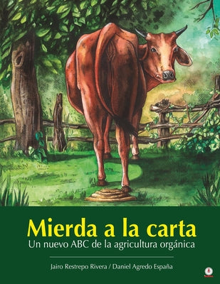 Book cover for Mierda a la carta: Un nuevo ABC de la agricultura orgánica