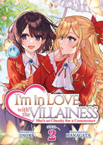 Book cover for I'm in Love with the Villainess: She's So Cheeky for a Commoner (Light Novel) Vol. 2