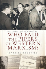Book cover for Who Paid the Pipers of Western Marxism?