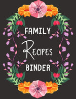 Book cover for Family Recipes Binder: personalized recipe box, recipe keeper make your own cookbook, 106-Pages 8.5" x 11" Collect the Recipes You Love in Yo